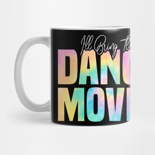 I'll Bring The Dance Moves, Dance Moves Party Mug